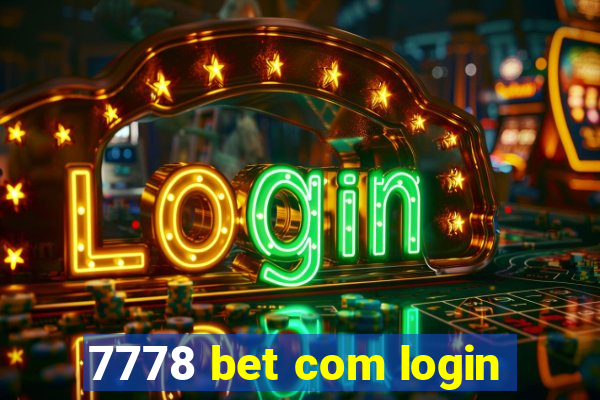 7778 bet com login